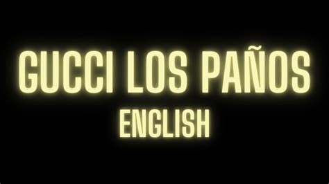 gucci los paños in english